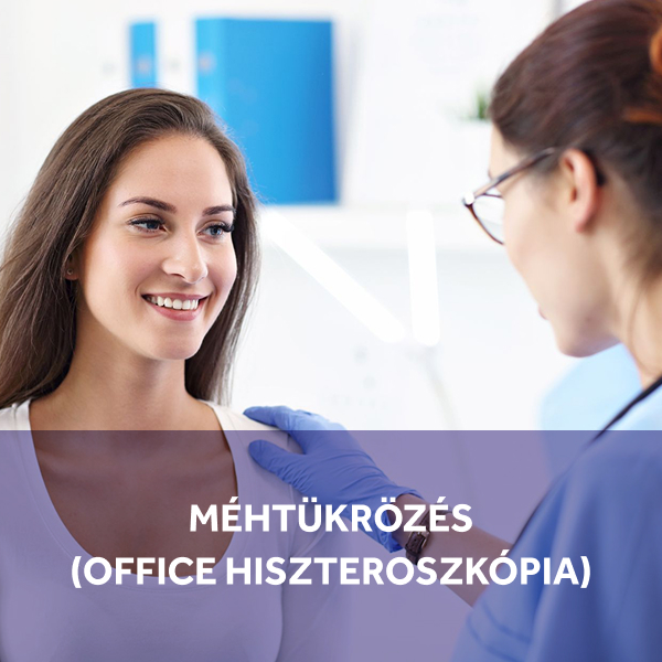 Méhtükrözés (Office hiszteroszkópia)